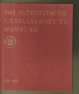 Die Patriotische Gesellschaft zu Hamburg 1765-1965.