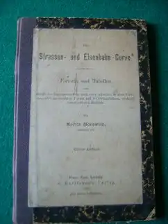 Moritz Morawitz: Die Strassen- und Eisenbahn-Curve Formeln und Tabellen.