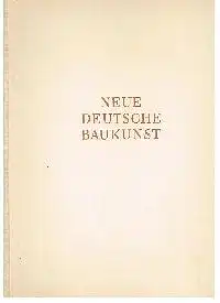 Albert Speer: Neue Deutsche Baukunst.