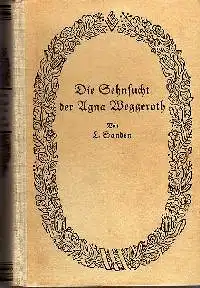 L. Sanden: Die Sehnsucht der Agna Weggeroth.