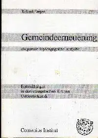 Roland Degen: Gemeindeerneuerung als gemeinpädagogische Aufgabe Entwicklungen in den evangelischen Kirchen Ostdeutschlands.