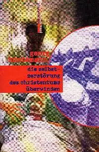 Huntemann: Die Selbstzerstörung des Christentums überwinden.