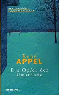Rene Appel: Ein Opfer der Umstände.