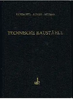 W. Küntscher H. Kilger H. Biegler: Hilfs- und Nachschlagebuch Technische Baustähle Eigenschaften Behandlung Verwendung Prüfung.