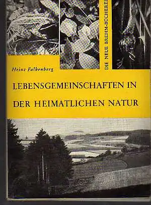 Heinz Falkenberg: Lebensgemeinschaften in der heimatlichen Natur Die neue Brehm-Bücherei Nr. 312.