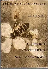 Prof. Dr. Rolf Keilbach: Goldaugen Schwebfliegen und Marienkäfer Nützlinge als Blattlausfresser und Blütenbestäuber Die neue Brehm-Bücherei Nr. 132.