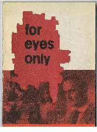 Harry Thürk: For eyes only (Streng geheim) ersterTeil nach dem gleichnamigen DEFA-Film erzählt von Peter Wipp Filmisse Hans Lucke Drehbuch: Harry Thürk und Janos Veiczi.