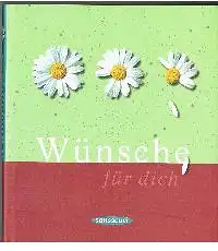 Siegfried Völlger: Wünsche für Dich.