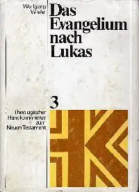 Wolfgang Wiefel: Das Evangelium nach Lukas 3 Theologischer Handkommentar zum Neuen Testament.