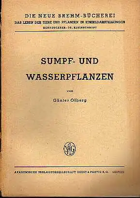 Günter Olberg: Sumpf- und Wasserpflanzen Die neue Brehm-Bücherei.