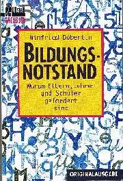 Winfried Döbertin: Bildungsnotstand Warum Eltern, Lehrer und Schüler gefordert sind.