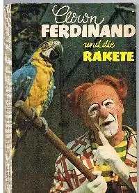 Ota Hofmann: Clown Ferdinand und die Rakete.