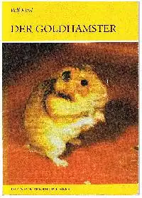 Rolf Kittel: Der Goldhamster die neue Brehm-Bücherei Heft 88.