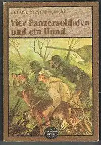 Janusz Przymanowski: Vier Panzersoldaten und ein Hund spannend erzählt Band 197.