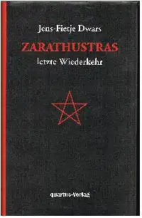 Jens-Fietje: Zarathustras letzte Wiederkehr aus den Papieren von Johann Friedrich Querkopf.