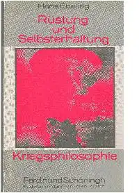 Hans Ebeling: Rüstung und Selbsterhaltung Kriegsphilosophie.