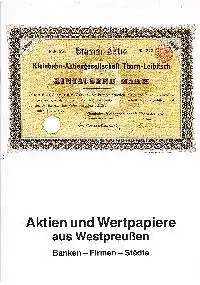 Aktien und Wertpapiere aus Westpreußen Banken - Firmen - Städte Ausstellung vom 17. Mai 1997 bis 5. Oktober 1997.