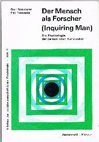 Don Bannister Fay Franselis: Der Mensch als Forscher ( Inquiring Man) Die Psychologie der persönlichen Konstrukte Arbeiten zur wissenschaftlichen Psychologie Heft 9.