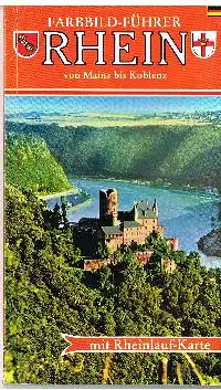 Farbbild-Führer Rhein von Mainz bis Koblenz mit Rheinlandkarte.