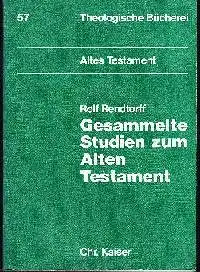Rolf Rendtorff: gesammelte Studien zum Alten Testament Theologische Bücherei 57.