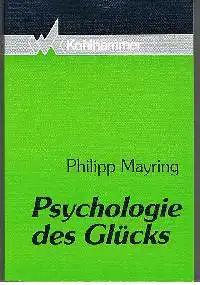 Philipp Mayring: Psychologie des Glücks.