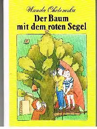 Wanda Cholomska: Der Baum mit den roten Segel Die Kleinen Trompeterbücher Band 186 ( Trompeterbuch).
