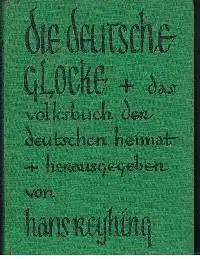 Hans Reyhing: Die Deutsche Glocke Das Volksbuch der deutschen Heimat.
