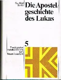 Gottfried Schille: Die Apostelgeschichte des Lukas 5 Theologischer Handkommentar zum Neuen Testament.