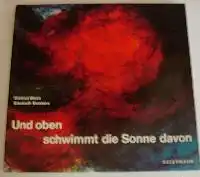 Dietlind Blech Elisabeth Borchers: Und oben schwimmt die Sonne davon.