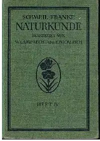 Prof. Dr. D. Schmeil u. Stadtschulrat Dr. M. Franke: Naturkunde für höhere Mädchenschulen Lyzeen und Studienanstalten 4. Heft: Unter.Sekunda.