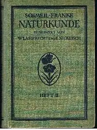 Prof. Dr. D. Schmeil u. Stadtschulrat Dr. M. Franke: Naturkunde für höhere Mädchenschulen Lyzeen und Studienanstalten 3. Heft: Quarta.