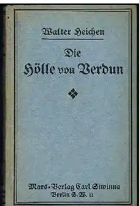 Walter Heichen: Die Hölle von Verdun.