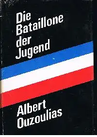 Albert Ouzoulias ( Colonel Andre): Die Bataillone der Jugend.