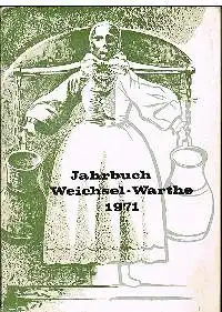 Jahrbuch Weichsel - Warthe 1971 17. Jahrgang.