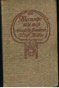 J. Ernst Wülsing: Was mancher nicht weiß Sprachliche Plaudereien.