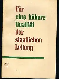 Für eine höhere Qualität der staatlichen Leitung.