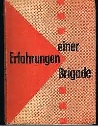 Dr. Otto Raus Rplf Günther , Erich Keller: Erfahrungen einer Brigade des Zentralkomitee des SED im Bezirk Halle Frühjahr 1958.