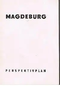 Rat der Stadt Magdeburg: Magdeburg Perspektivplan.