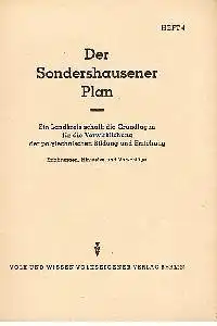 Der Sonderhausener Plan Heft 4 Ein Landkreis schafft die Grundlagen für die Verwicklichung der polytechnischen Bildung und Erziehung Erfahrungen Hinweise und Vorschläge.