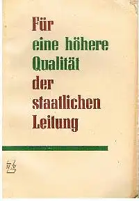 Für eine höhere Qualität der staatlichen Leitung.