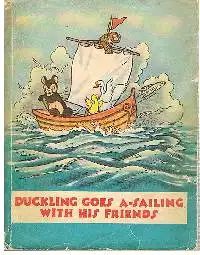 Duckling goes a-sailing with his Friends.