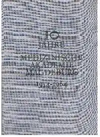 10 Jahre Medizinische Akademie Magdeburg Festschrift.