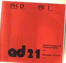 ad 21 Zukunsfts - Utopien und Ursprungs-Mythen 1993 Architektur für wen?.