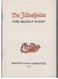 Rudolf Mirbst: Die Judasspieler Bärenreiter-Laienspiele 45.