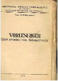 Prof. Dr. M. D. Mezincescu: Vorlesungen über Atombau und Radioaktivität 1960.