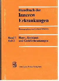 Gerhard Brüschke: Handbuch der inneren Erkrankungen Band 1 Teil 2 Herz-, Kreislauf- und Gefäßerkrankungen.