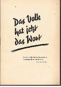 Nationale Front der DDR (Hrsg.): Das Volk hat jetzt das Wort ca 1955.