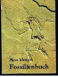 Prof. Dr. Rudolf Daber Dr. Jochen Helms: Meine kleines Fossilienbuch.