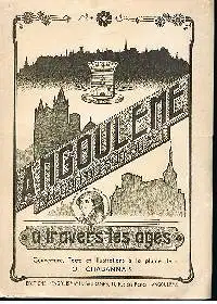 CHABANNAIS, O: Angoulême balcon du sud-ouest à travers les âges.