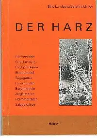 Eine Landschaft stellt sich vor Der Harz Heft 21 Glockentöne Streckennetze Fischprobleme Eisenhandel Sägegatter Umweltnöte Bergberichte Ziegelsteine Heimatdichter Salzgewässer.